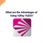 What are the Advantages of Using V2Ray VLESS